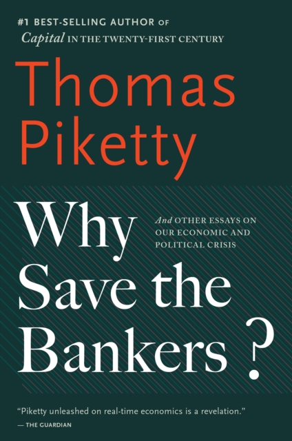 Book Cover for Why Save the Bankers? by Thomas Piketty