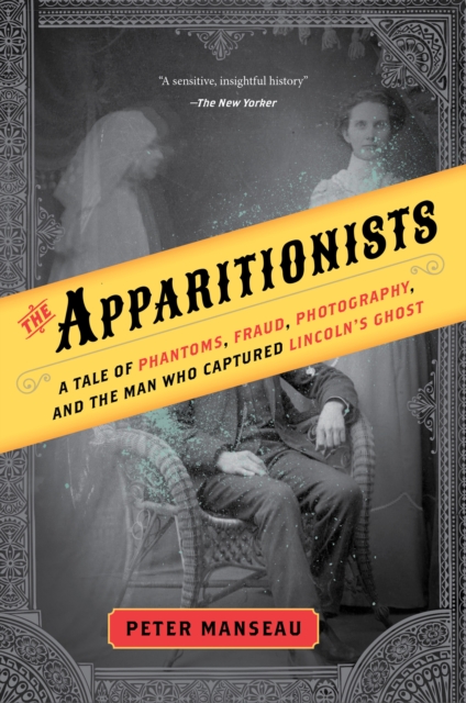 Book Cover for Apparitionists by Peter Manseau