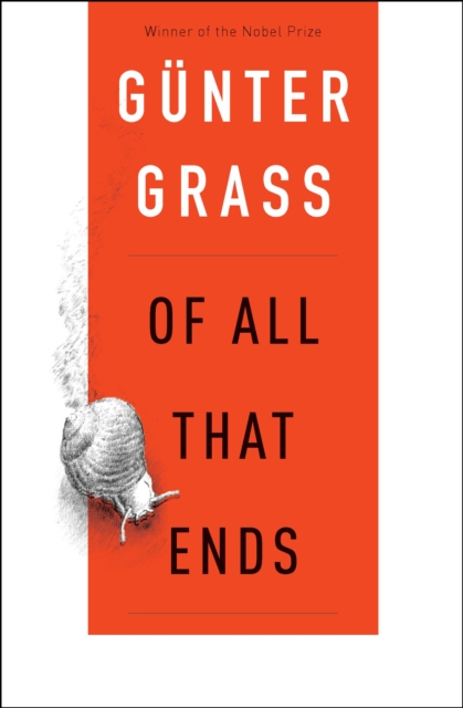 Book Cover for Of All That Ends by Gunter Grass