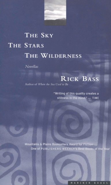 Book Cover for Sky, the Stars, the Wilderness by Rick Bass