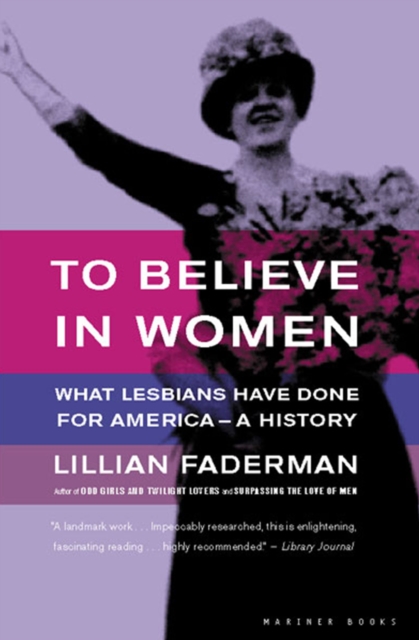 Book Cover for To Believe in Women by Lillian Faderman