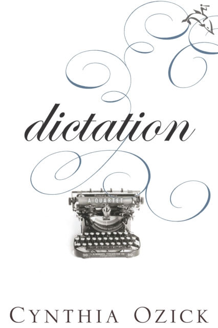 Book Cover for Dictation by Cynthia Ozick