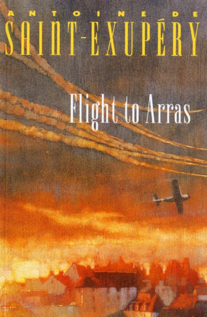 Book Cover for Flight to Arras by Antoine de Saint-Exupery