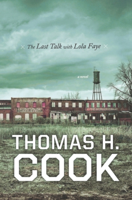 Book Cover for Last Talk with Lola Faye by Thomas H. Cook