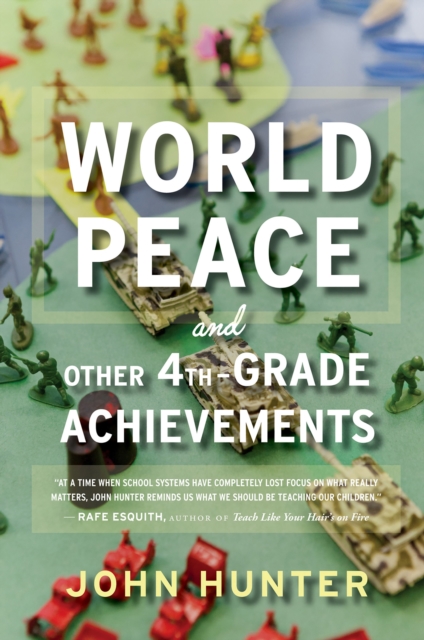 Book Cover for World Peace and Other 4th-Grade Achievements by John Hunter