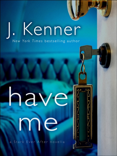 Book Cover for Have Me: A Stark Ever After Novella by J. Kenner