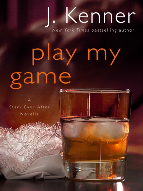 Book Cover for Play My Game: A Stark Ever After Novella by J. Kenner