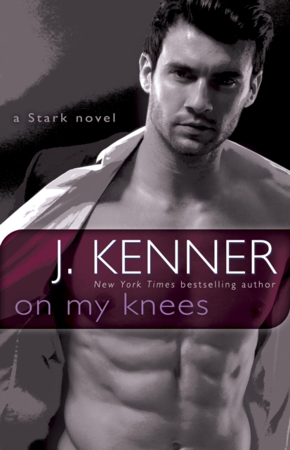 Book Cover for On My Knees by J. Kenner