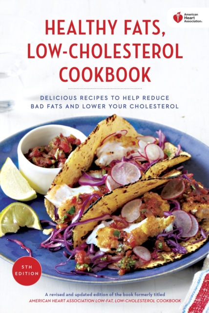 Book Cover for American Heart Association Healthy Fats, Low-Cholesterol Cookbook by American Heart Association