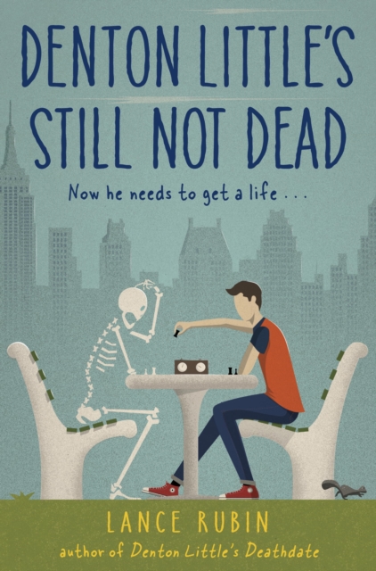 Book Cover for Denton Little's Still Not Dead by Lance Rubin