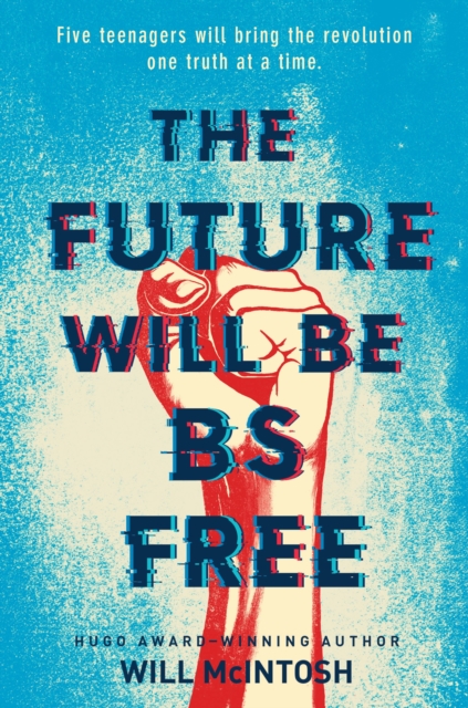 Book Cover for Future Will Be BS Free by Will McIntosh