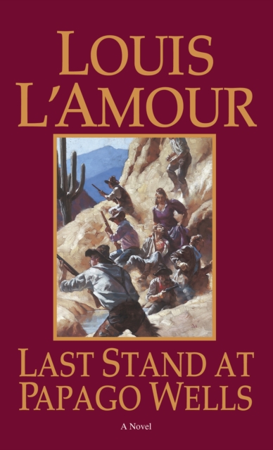 Book Cover for Last Stand at Papago Wells by L'Amour, Louis