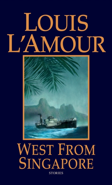 Book Cover for West from Singapore by L'Amour, Louis