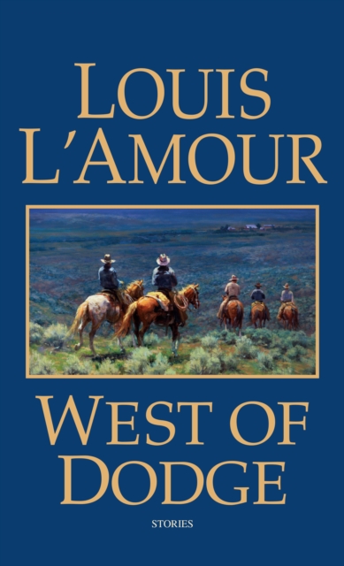 Book Cover for West of Dodge by L'Amour, Louis