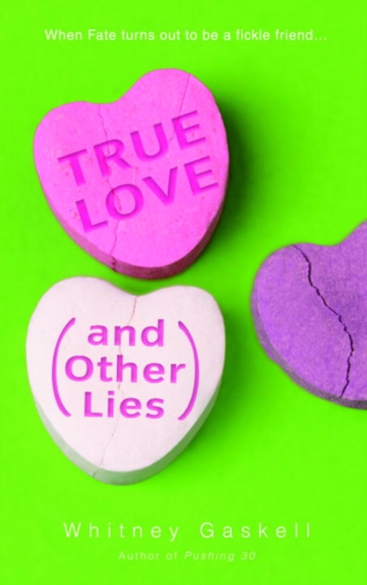 Book Cover for True Love (And Other Lies) by Whitney Gaskell