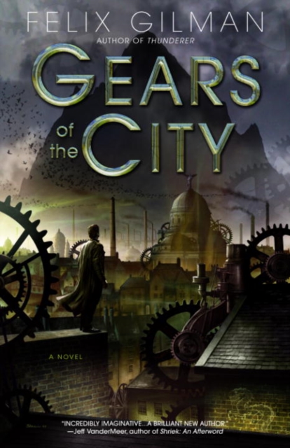 Book Cover for Gears of the City by Felix Gilman