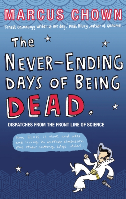 Book Cover for Never-Ending Days of Being Dead by Marcus Chown