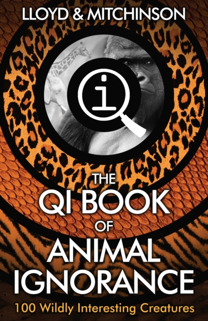 Book Cover for QI: The Book of Animal Ignorance by Lloyd, John|Mitchinson, John