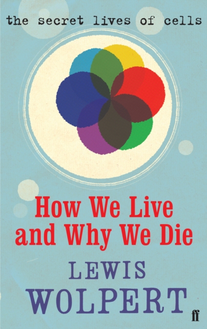 Book Cover for How We Live and Why We Die by Lewis Wolpert