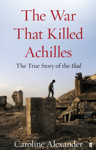 Book Cover for War That Killed Achilles by Caroline Alexander