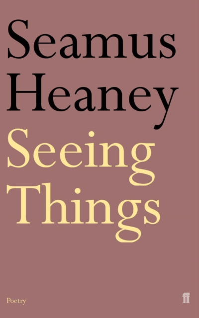 Book Cover for Seeing Things by Heaney, Seamus