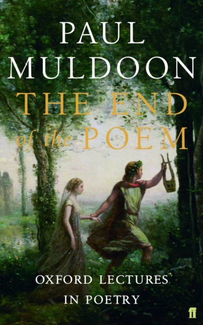 Book Cover for End of the Poem by Paul Muldoon