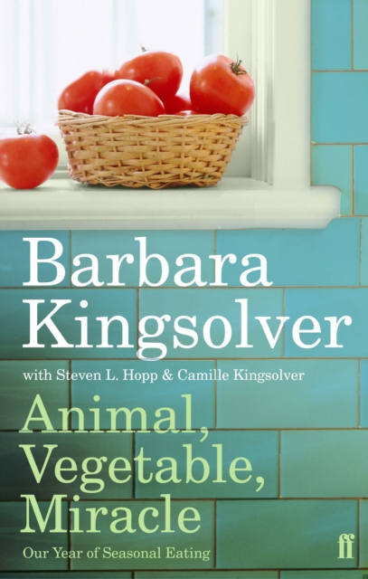 Book Cover for Animal, Vegetable, Miracle by Barbara Kingsolver