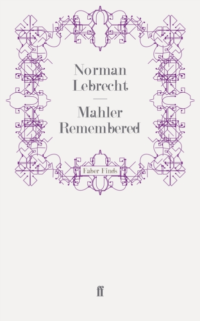 Book Cover for Mahler Remembered by Lebrecht, Norman