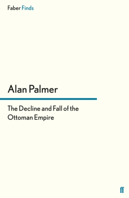 Book Cover for Decline and Fall of the Ottoman Empire by Alan Palmer