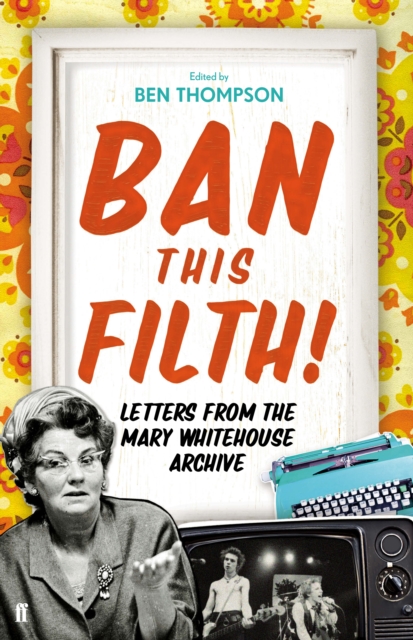 Book Cover for Ban This Filth! by Ben Thompson