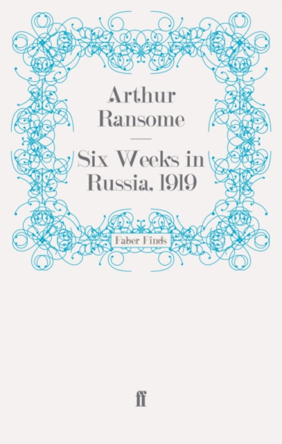 Book Cover for Six Weeks in Russia, 1919 by Arthur Ransome