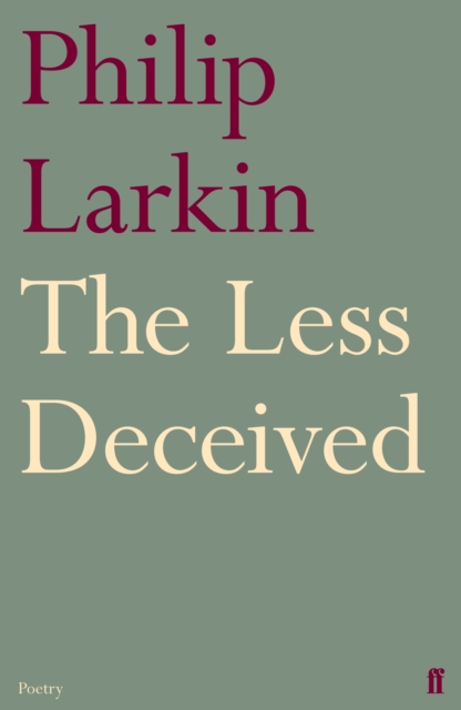 Book Cover for Less Deceived by Philip Larkin