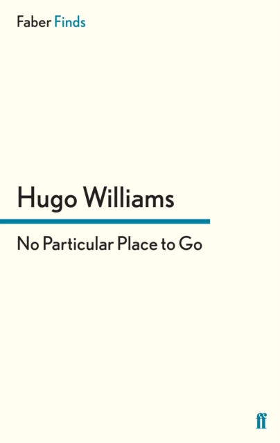 Book Cover for No Particular Place to Go by Hugo Williams