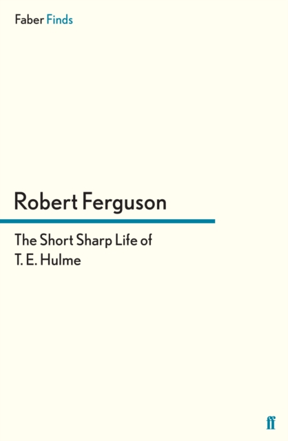 Book Cover for Short Sharp Life of T. E. Hulme by Robert Ferguson