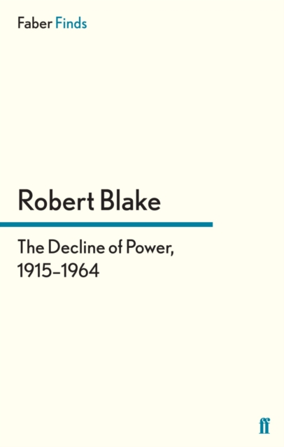 Book Cover for Decline of Power, 1915-1964 by Robert Blake