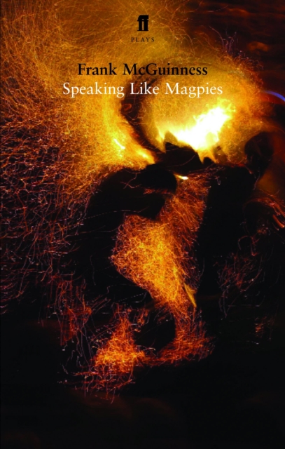 Book Cover for Speaking Like Magpies by Frank McGuinness