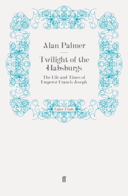 Book Cover for Twilight of the Habsburgs by Alan Palmer