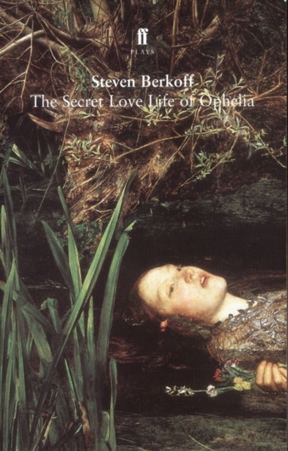 Book Cover for Secret Love Life of Ophelia by Steven Berkoff