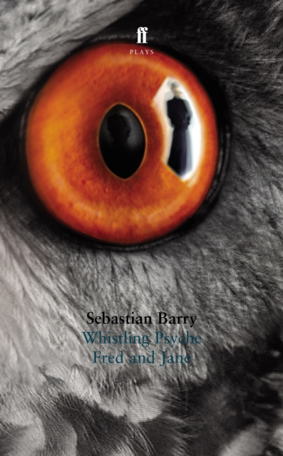 Book Cover for Whistling Psyche & Fred and Jane by Sebastian Barry