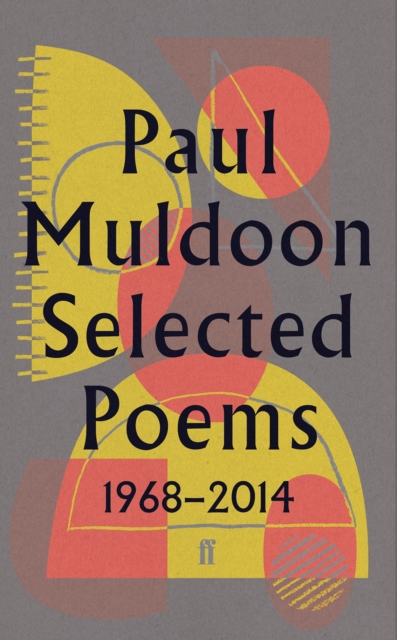 Book Cover for Selected Poems 1968-2014 by Muldoon, Paul