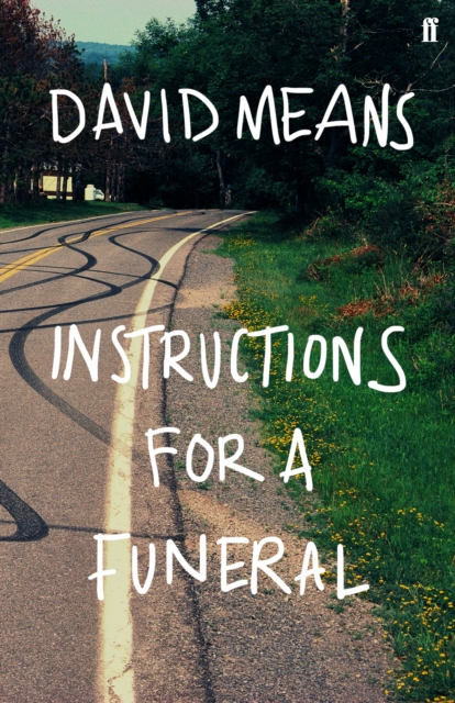 Book Cover for Instructions for a Funeral by David Means