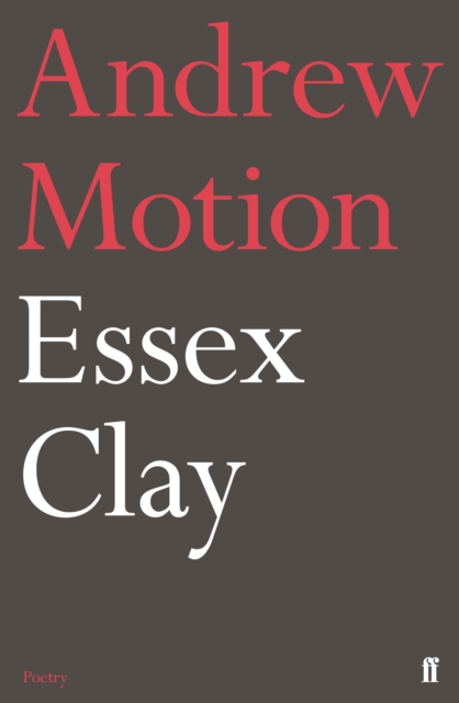 Book Cover for Essex Clay by Andrew Motion