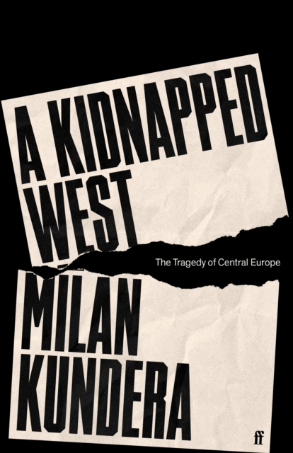 Book Cover for Kidnapped West by Milan Kundera