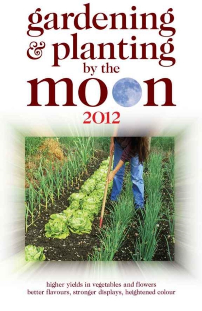 Book Cover for Gardening and Planting by the Moon 2012 by Kollerstrom, Nick