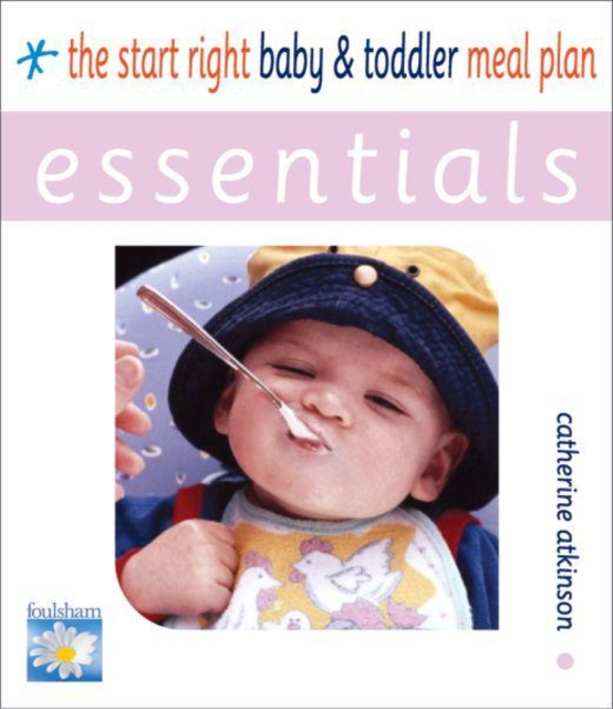 Book Cover for Start Right Baby and Toddler Meal Planner ESSENTIALS by Catherine Atkinson