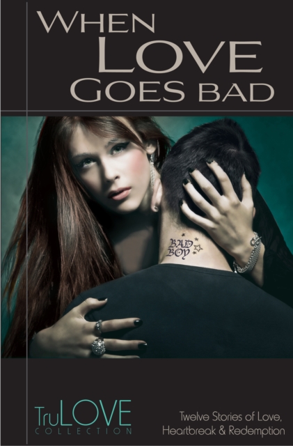 Book Cover for When Love Goes Bad by Anonymous