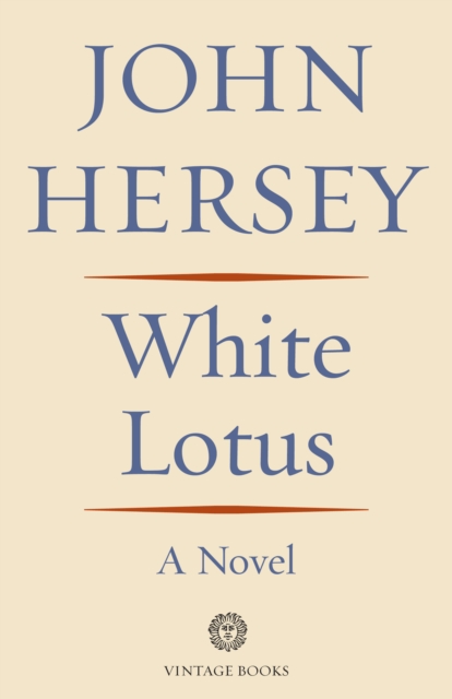 Book Cover for White Lotus by John Hersey