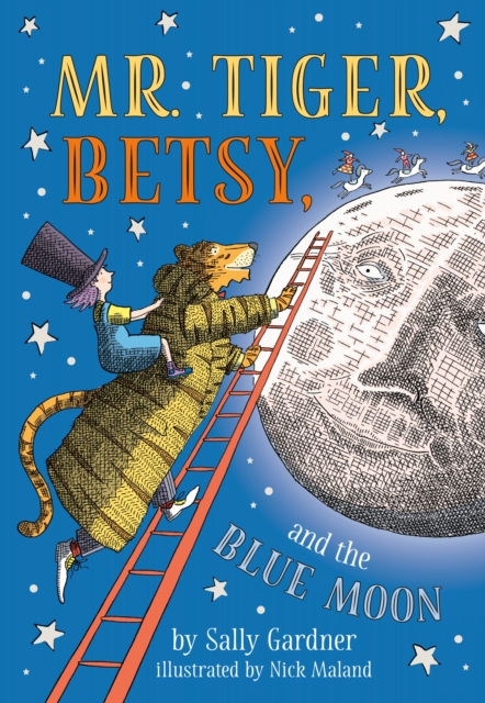 Book Cover for Mr. Tiger, Betsy, and the Blue Moon by Sally Gardner