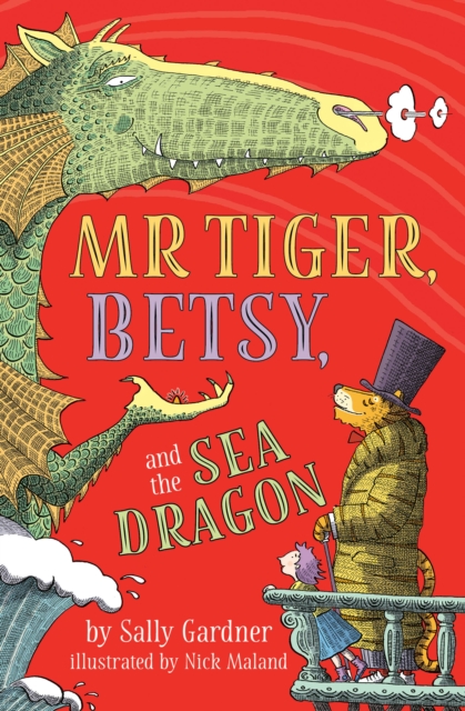 Book Cover for Mr. Tiger, Betsy, and the Sea Dragon by Sally Gardner