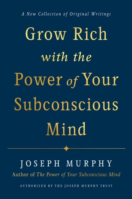 Book Cover for Grow Rich with the Power of Your Subconscious Mind by Joseph Murphy